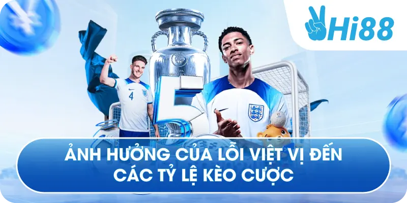 Ảnh hưởng của lỗi việt vị đến các tỷ lệ kèo cược