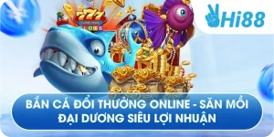 Bắn Cá Đổi Thưởng Online - Săn Mồi Đại Dương Siêu Lợi Nhuận