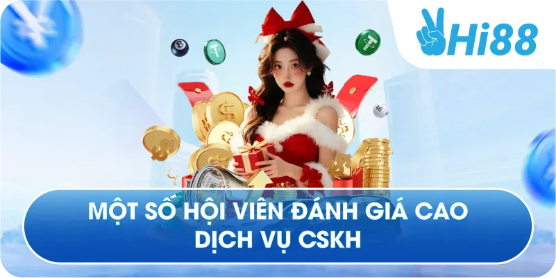 Một số hội viên đánh giá cao dịch vụ CSKH